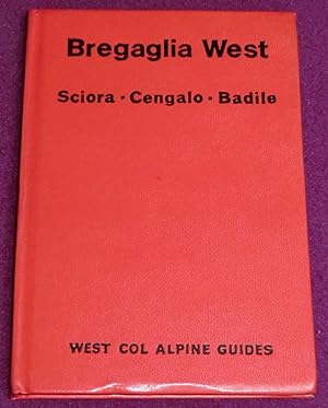 Bild des Verkufers fr WEST COL ALPINE GUIDES - BREGAGLIA WEST zum Verkauf von LE BOUQUINISTE