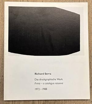 Seller image for Richard Serra. Das druckgraphische Werk. Prints - a catalogue raisonnn 1972-1988 for sale by Frans Melk Antiquariaat