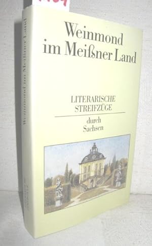 Seller image for Weinmond im Meiner Land (Literarische Streifzge durch Sachsen) for sale by Antiquariat Zinnober