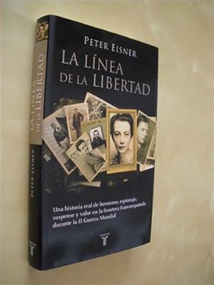 Seller image for LA LNEA DE LA LIBERTAD for sale by LIBRERIA TORMOS