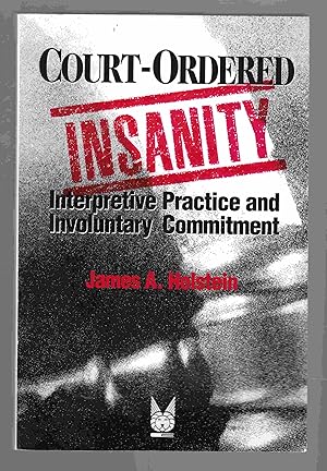 Imagen del vendedor de Court-Ordered Insanity: Interpretive Practice and Involuntary Commitment a la venta por Riverwash Books (IOBA)