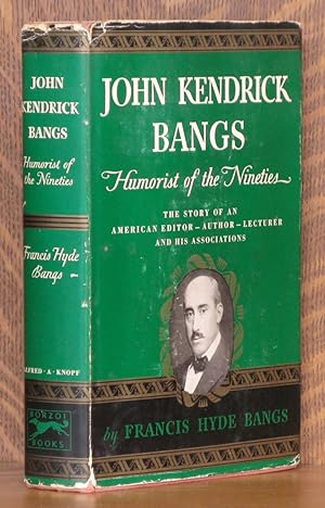 Seller image for JOHN KENDRICK BANGS, humorist of the nineties. for sale by Andre Strong Bookseller
