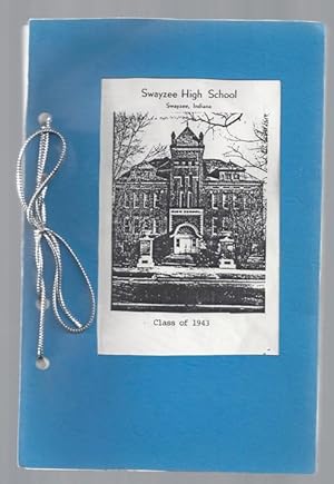 Yearbook, Swayzee High School Class of 1943 Fortieth Class Reunion