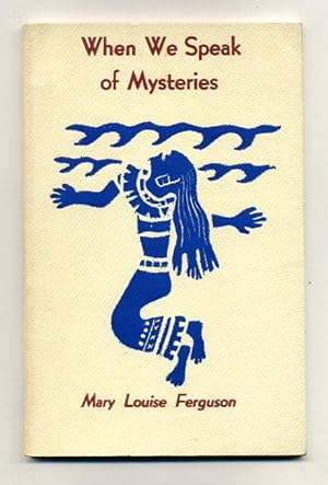 Seller image for When We Speak of Mysteries for sale by George Longden