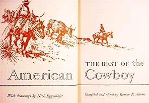 Image du vendeur pour The Best Of The American Cowboy / Illustrated With Drawings By Nick Eggenhofer mis en vente par Watermark West Rare Books