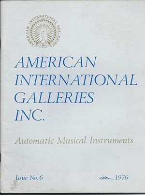 American International Galleries Inc. AUTOMATIC MUSICAL INSTRUMENTS. Issue No 6 1976