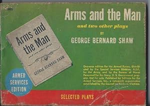 ARMS AND THE MAN and Other Plays By George Bernard Shaw