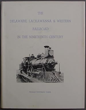 Image du vendeur pour Delaware, Lackawanna & Western Railroad In The Nineteenth Century - The Road To Anthracite 1828 - 1899 mis en vente par Bookman21century