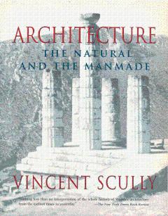 Imagen del vendedor de Architecture: The Natural and the Manmade a la venta por LEFT COAST BOOKS