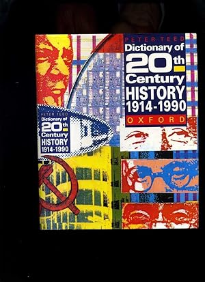 Seller image for Dictionary of 20th Century History 1914-1990 for sale by Roger Lucas Booksellers