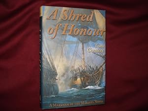 Bild des Verkufers fr A Shred of Honour. A Markham of the Marines Novel. zum Verkauf von BookMine