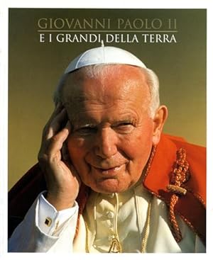 Bild des Verkufers fr Giovanni Paolo II e i grandi della terra. zum Verkauf von FIRENZELIBRI SRL