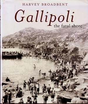 Gallipoli : The Fatal Shore