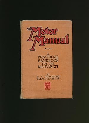 Immagine del venditore per The Motor Manual; A Practical Handbook for the Motorist: 33rd Edition venduto da Little Stour Books PBFA Member
