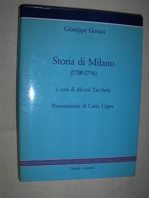 Bild des Verkufers fr Storia di Milano (1700-1796). Storia di Milano dalla sua fondazione fino all`anno 1796 - Destinato a trattare la storia di Milano sotto la dominazione tedesca. zum Verkauf von Antiquariat am Ungererbad-Wilfrid Robin