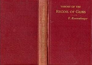 The Theory of the Recoil of Guns with Recoil Cylinders [ Specially Printed from Artilleristische ...