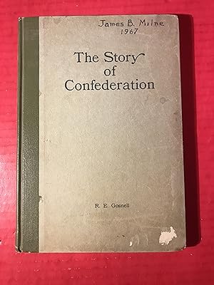 The Story of Confederation with Postscript on Quebec Situtation