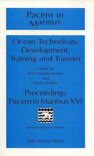 Image du vendeur pour Ocean Technology, Development, Training, and Transfer: Proceedings of Pacem in Maribus XVI, August 1988, Halifax mis en vente par Masalai Press