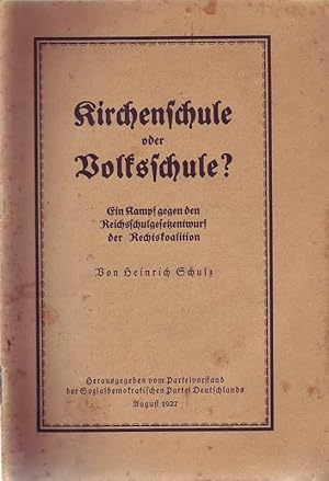 Bild des Verk�ufers f�r Kirchenschule oder Volksschule? Ein Kampf gegen den Reichsschulgesetzentwurd der Rechtskoalition. zum Verkauf von Online-Buchversand  Die Eule