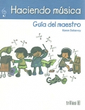 Seller image for Haciendo msica. Gua del maestro. for sale by Espacio Logopdico