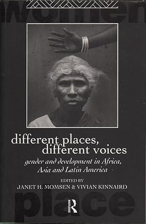 Seller image for Different Places, Different Voices: Gender and Development in Africa, Asia and Latin America for sale by Mr Pickwick's Fine Old Books