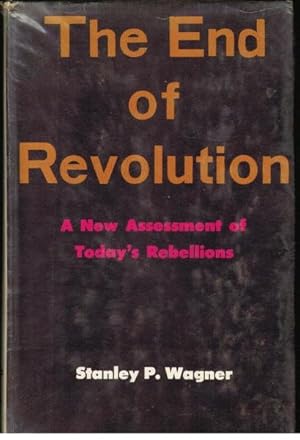 The End of Revolution: A New Assessment of Today's Rebellions