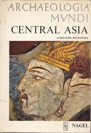 Archaeologia Mvndi: Central Asia