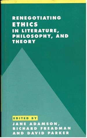 Seller image for Renegotiating Ethics in Literature, Philosophy, and Theory for sale by Goulds Book Arcade, Sydney
