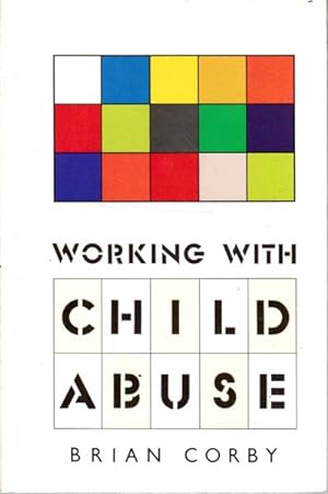 Immagine del venditore per Working With Child Abuse: Social Work Practice and the Child Abuse System venduto da Goulds Book Arcade, Sydney