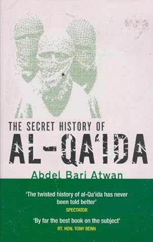 Seller image for The Secret History of Al-Qa'ida for sale by Goulds Book Arcade, Sydney