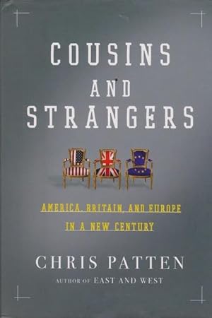 Cousins And Strangers: America, Britain, And Europe in a New Century