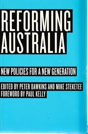 Image du vendeur pour Reforming Australia: New Policies for a New Generation mis en vente par Goulds Book Arcade, Sydney