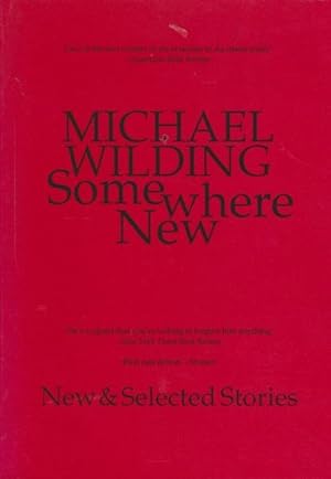 Somewhere New: New and Selected Stories