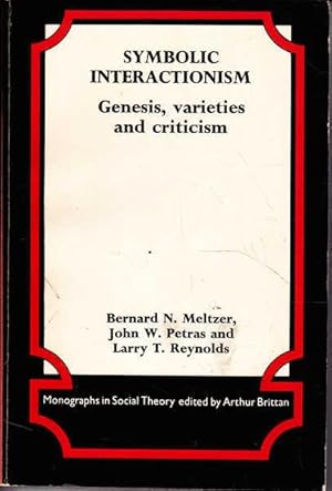 Seller image for Symbolic Interactionism: Genesis, Varieties and Criticism for sale by Goulds Book Arcade, Sydney