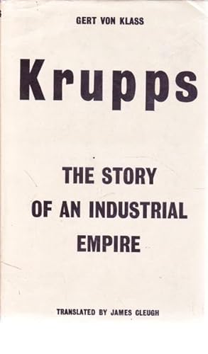 Krupps: The Story of an Industrial Empire