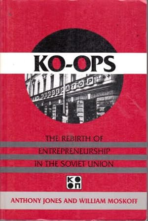 Bild des Verkufers fr Ko-Ops: The Rebirth of Entrepreneurship in the Soviet Union zum Verkauf von Goulds Book Arcade, Sydney