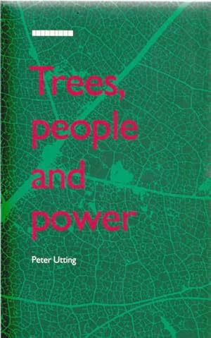 Seller image for Trees, People and Power: Social Dimensions of Deforestation and Forest Protecction in Central America for sale by Goulds Book Arcade, Sydney