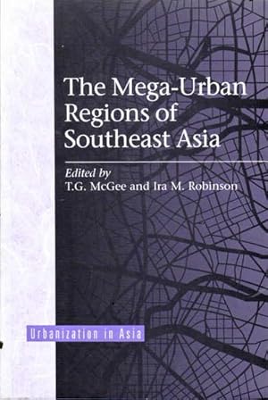 Image du vendeur pour The Mega-Urban Regions of Southeast Asia mis en vente par Goulds Book Arcade, Sydney