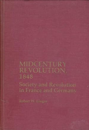Seller image for Midcentury Revolution, 1848: Society and Revolution in France and Germany for sale by Goulds Book Arcade, Sydney