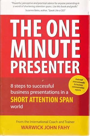 Imagen del vendedor de The One Minute Preesenter: 8 Steps to Successful Business Presentations for a Short Attention Span World a la venta por Goulds Book Arcade, Sydney