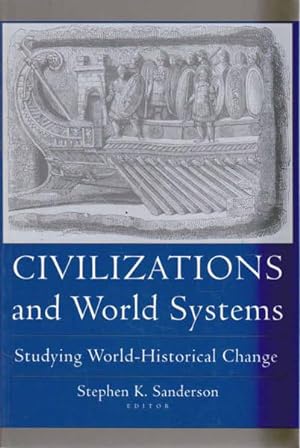 Civilizations and World Systems: Studying World-Historical Change