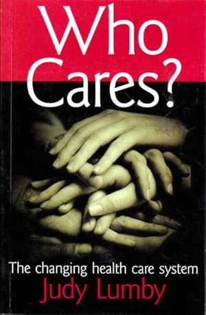 Who Cares?: The Changing Health Care System