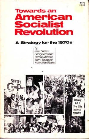 Towards an American Socialist Revolution : a Strategy for the 1970s