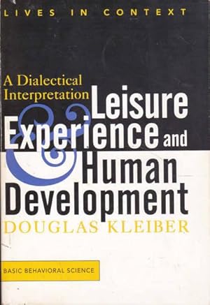 Image du vendeur pour Leisure Experience and Human Development: A Dialectical Interpretation mis en vente par Goulds Book Arcade, Sydney