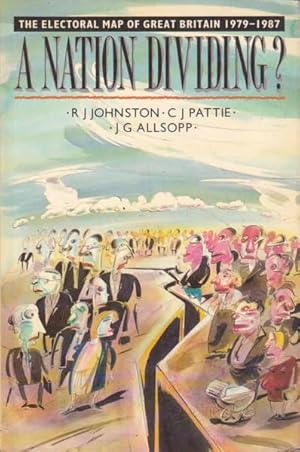 A Nation Dividing?: The Electoral Map of Great Britain 1979-1987