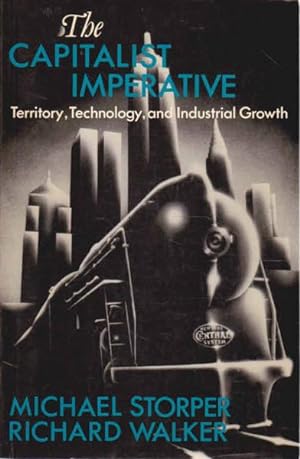 Immagine del venditore per The Capitalist Imperative: Territory, Technology and Industrial Growth venduto da Goulds Book Arcade, Sydney