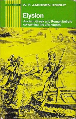 Elysion: On Ancient Greek and Roman Beliefs Concerning a Life after Death