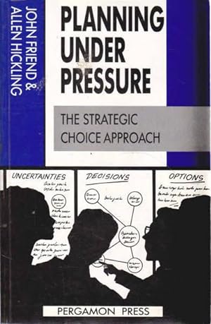 Seller image for Planning Under Pressure: The Strategic Choice Approach for sale by Goulds Book Arcade, Sydney