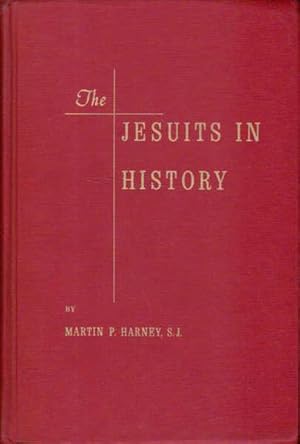 The Jesuits in History: The Society of Jesus Through Four Centuries