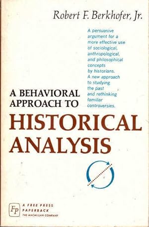 Bild des Verkufers fr A Behavioral Approach to Historical Analysis zum Verkauf von Goulds Book Arcade, Sydney